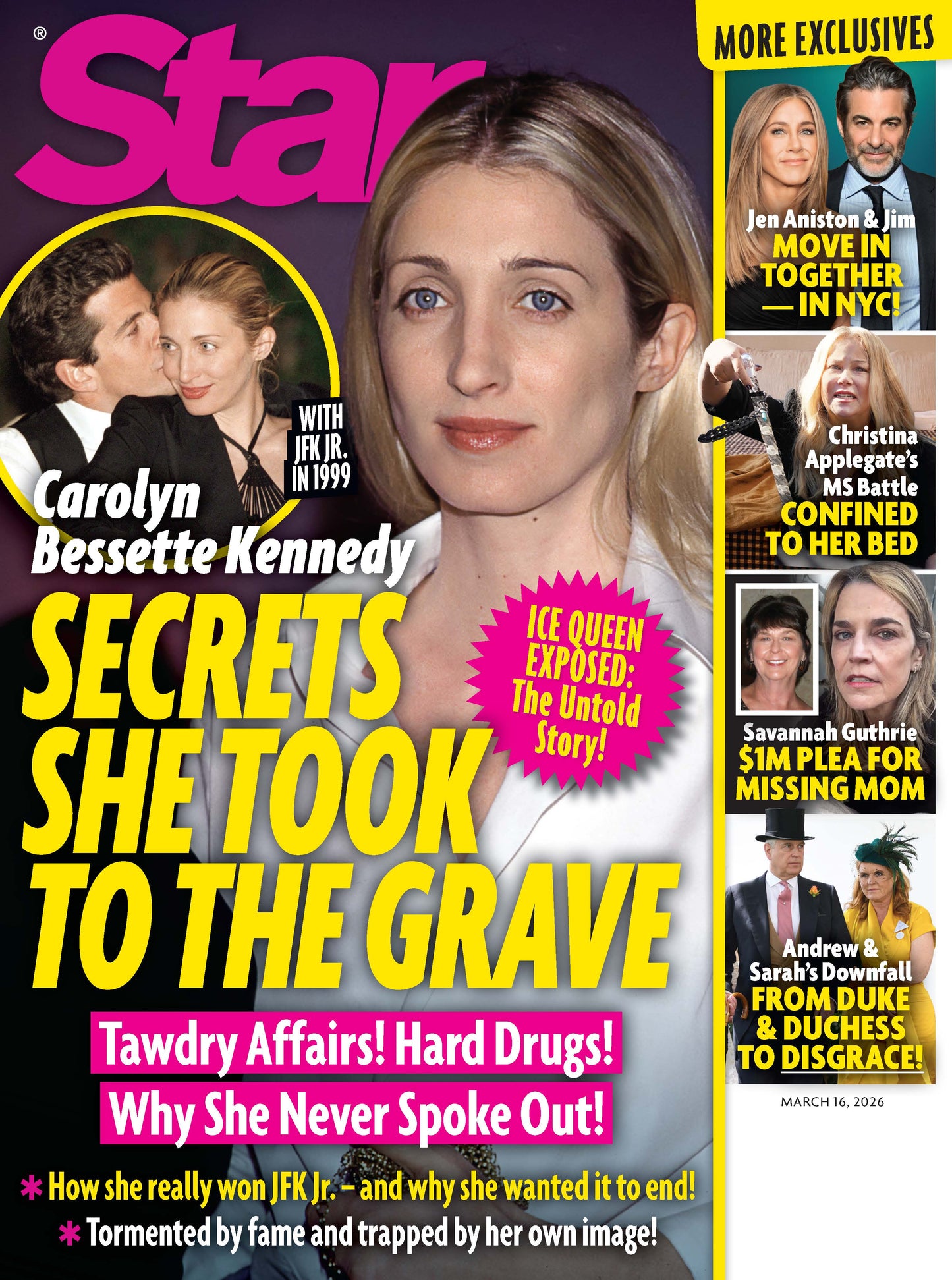 Star - 03.16.26: Carolyn Bessette Kennedy's Secrets Revealed, Jen Aniston & Jim Move In Together, Christina Applegate’s MS Battle, Savannah Guthrie’s $1M Plea, Andrew & Sarah's Downfall & More!