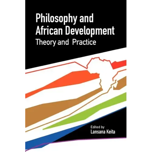 Philosophy and African Development. Theory and Practice