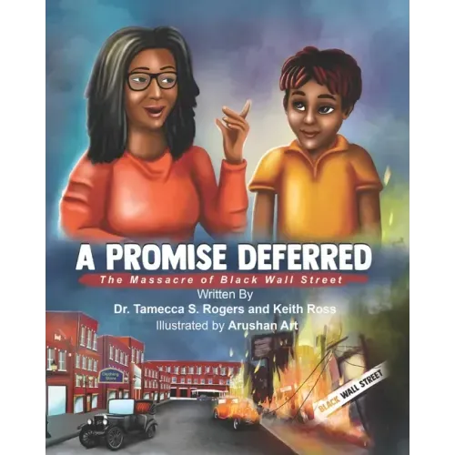 A Promised Deferred: The Massacre of Black Wall Street