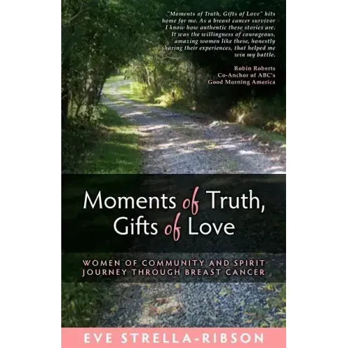 Moments of Truth, Gifts of Love