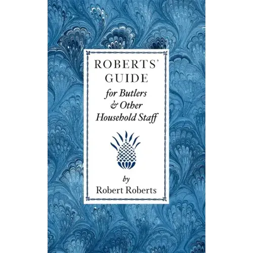 Roberts Guide for Butlers & Household St