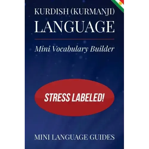 Kurdish (Kurmanji) Language Mini Vocabulary Builder: Stress Labeled!
