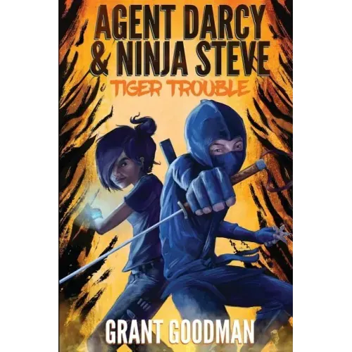 Agent Darcy and Ninja Steve in...Tiger Trouble!
