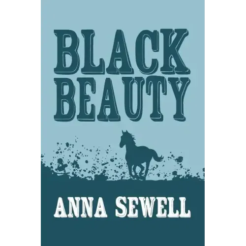 Black Beauty: Original and Unabridged
