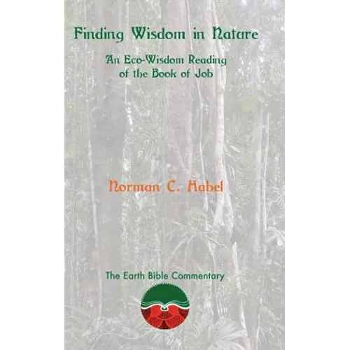 Finding Wisdom in Nature: An Eco-Wisdom Reading of the Book of Job