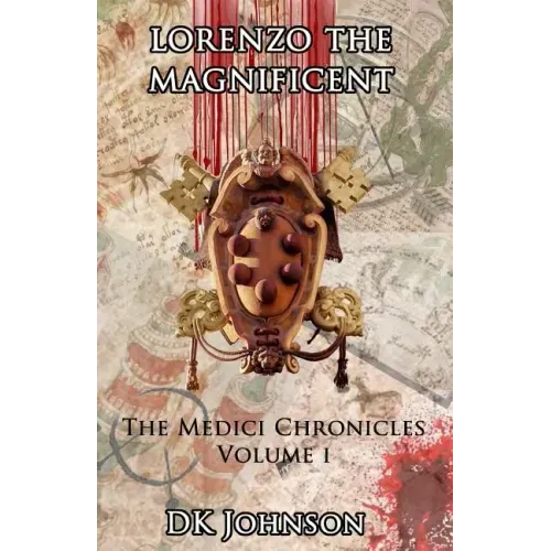 Lorenzo The Magnificient: The Medici Chronicles, Volume I