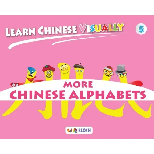 Learn Chinese Visually 5: Preschoolers' First Chinese Book (Age 5)