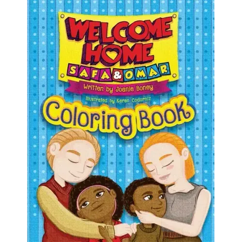 Welcome Home Safa and Omar - Coloring Book: An Adoption Story