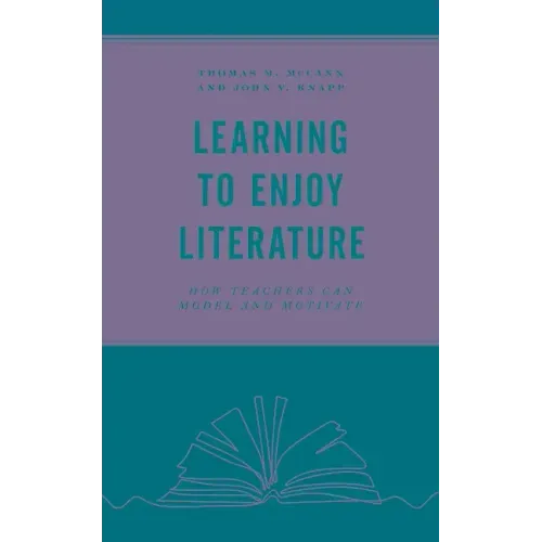 Learning to Enjoy Literature: How Teachers Can Model and Motivate