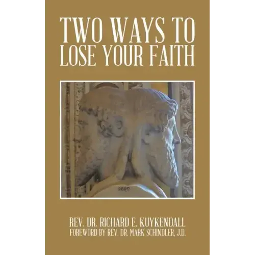 Two Ways to Lose Your Faith