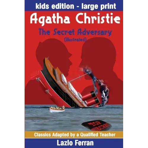 The Secret Adversary (Illustrated) Large Print - Adapted for kids aged 9-11 Grades 4-7, Key Stages 2 and 3 US-English Edition Large Print by Lazlo Fer