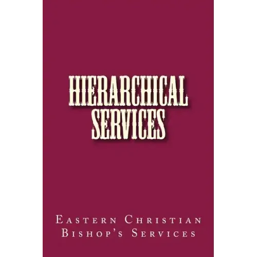 Hierarchical Services: Eastern Services for the Bishop