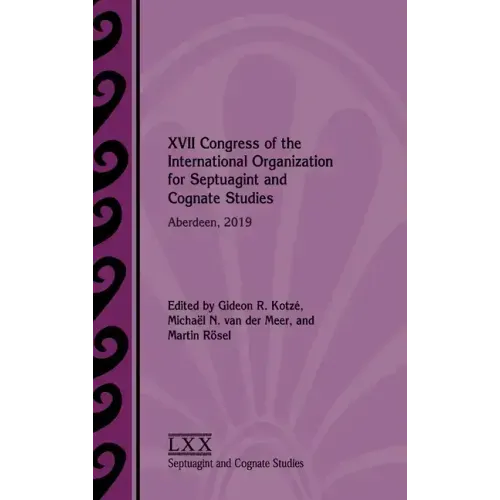 XVII Congress of the International Organization for Septuagint and Cognate Studies: Aberdeen, 2019