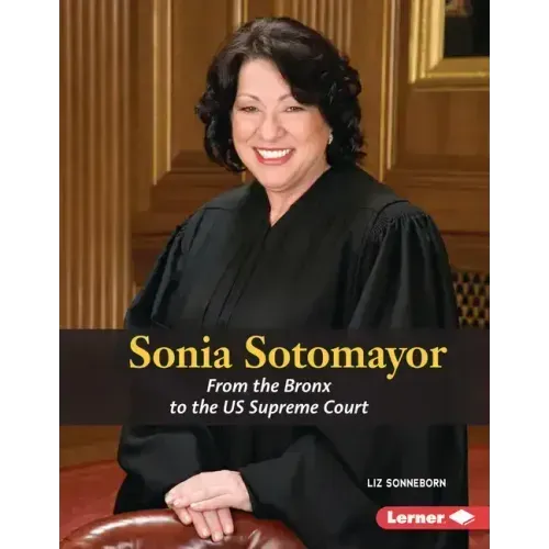Sonia Sotomayor: From the Bronx to the Us Supreme Court