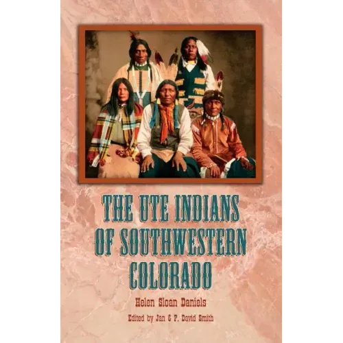 The Ute Indians of Southwestern Colorado