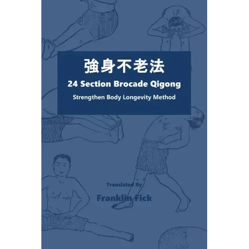 24 Section Brocade Qigong: Strengthen Body Longevity Method