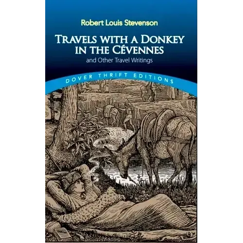 Travels with a Donkey in the Cévennes: And Other Travel Writings