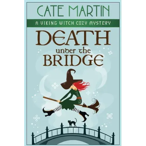 Death Under the Bridge: A Viking Witch Cozy Mystery