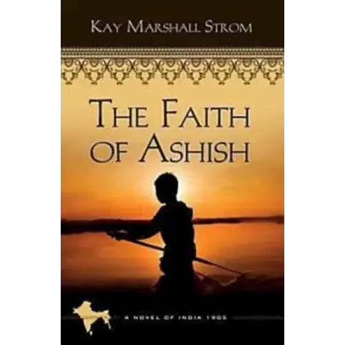The Faith of Ashish: Blessings in India Book #1