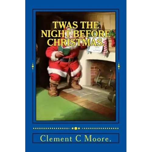 Twas the Night Before Christmas.