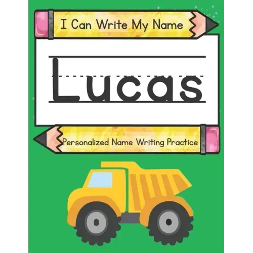 I Can Write My Name: Lucas: Personalized Name Writing Practice