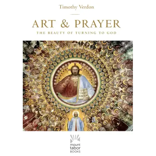 Art and Prayer: The Beauty of Turning to God