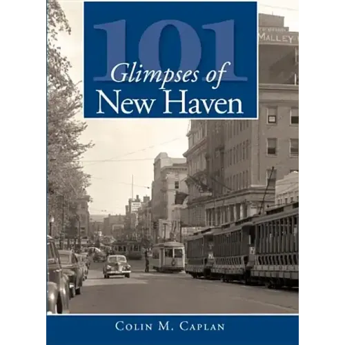 101 Glimpses of New Haven