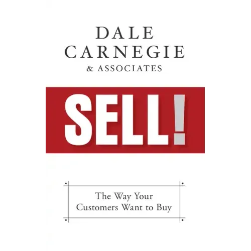 Sell!: The Way Your Customers Want to Buy