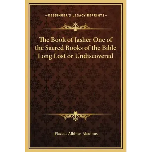 The Book of Jasher One of the Sacred Books of the Bible Long Lost or Undiscovered