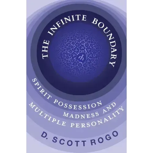 The Infinite Boundary: Spirit Possession, Madness, and Multiple Personality