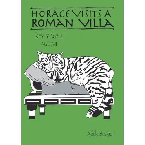 Horace Visits A Roman Villa (age 7-11 years): Horace Helps Learn English