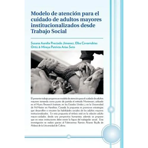 Modelo de Atencion Para El Cuidado de Adultos Mayores Institucionalizados Desde Trabajo Social