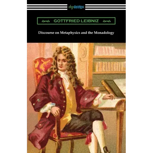 Discourse on Metaphysics and the Monadology