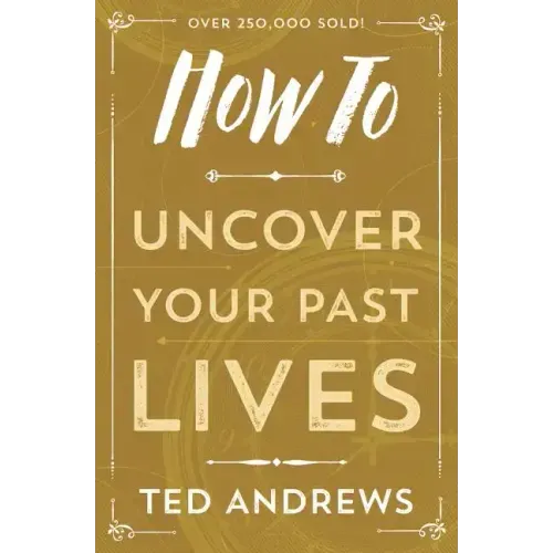 How to Uncover Your Past Lives