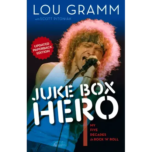 Juke Box Hero: My Five Decades in Rock 'n' Roll