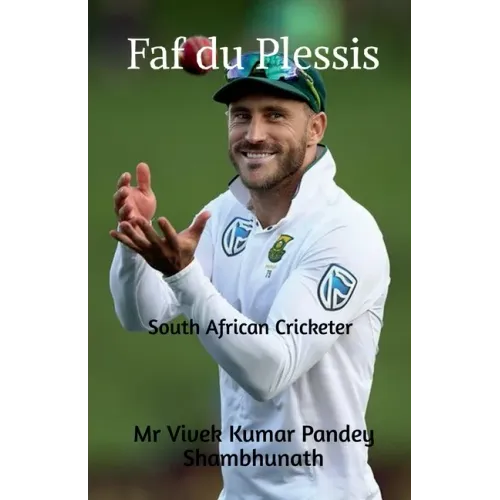 Faf du Plessis: South African Cricketer