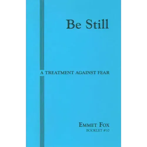 Be Still #10: A Treatment Against Fear