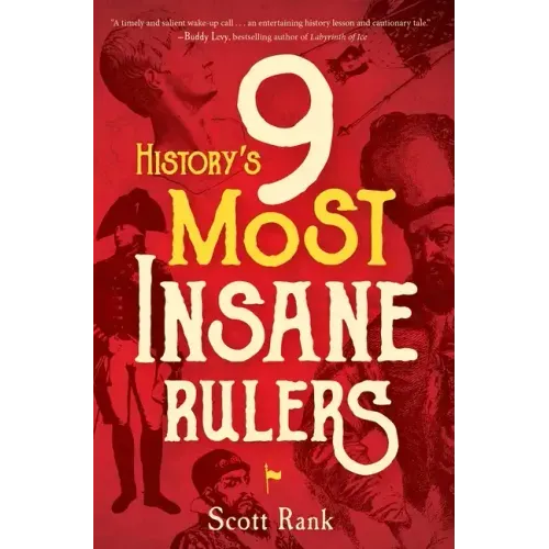History's 9 Most Insane Rulers