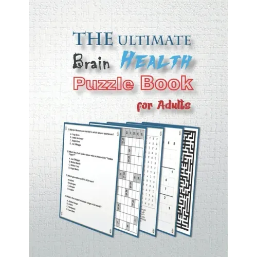 The Ultimate Brain Health Puzzle Book for Adults: word search, sudoku hard, Trivia, Kakuro, and mazes 8,5"x11" 106 pages