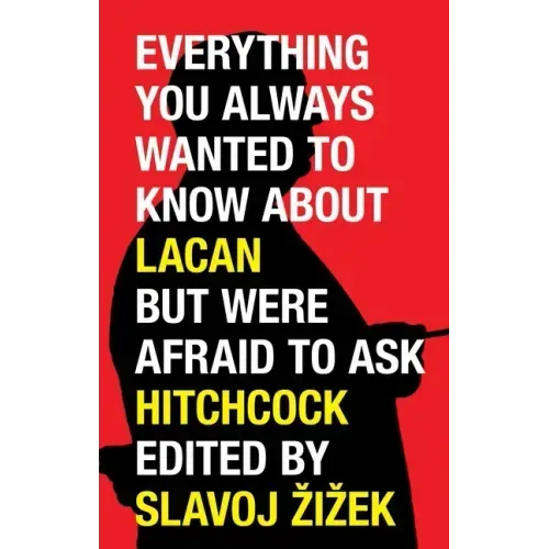 Everything You Always Wanted to Know About Lacan But Were Afraid to Ask Hitchcock