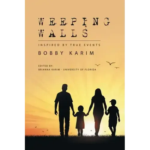 Weeping Walls: Inspired by True Events