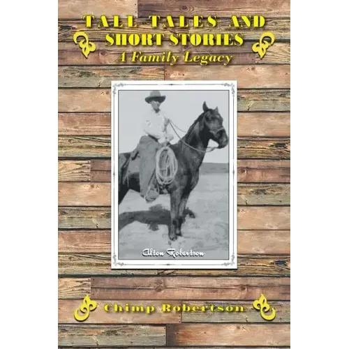 Tall Tales and Short Stories: A Family Legacy