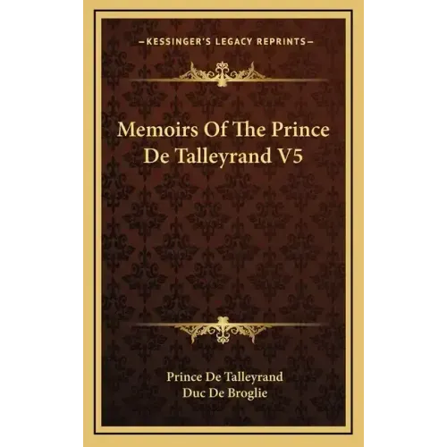 Memoirs of the Prince de Talleyrand V5