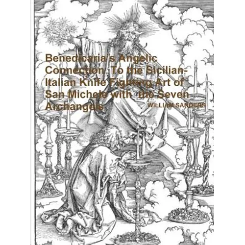 Benedicaria's Angelic Connection To the Sicilian-Italian Knife Fighting Art of San Michele with the Seven Archangels