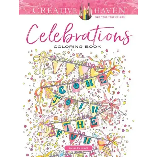 Creative Haven Celebrations Coloring Book
