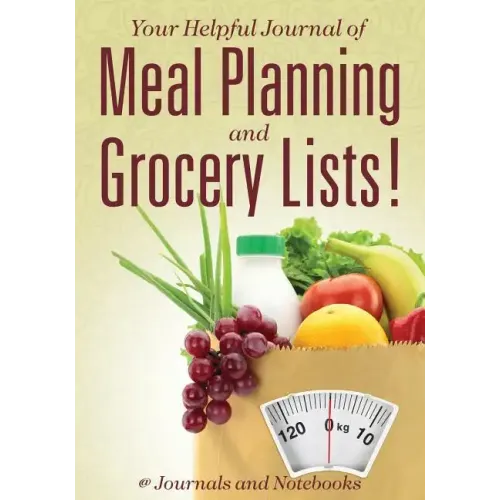 Your Helpful Journal of Meal Planning and Grocery Lists!