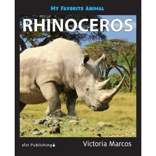 My Favorite Animal: Rhinoceros