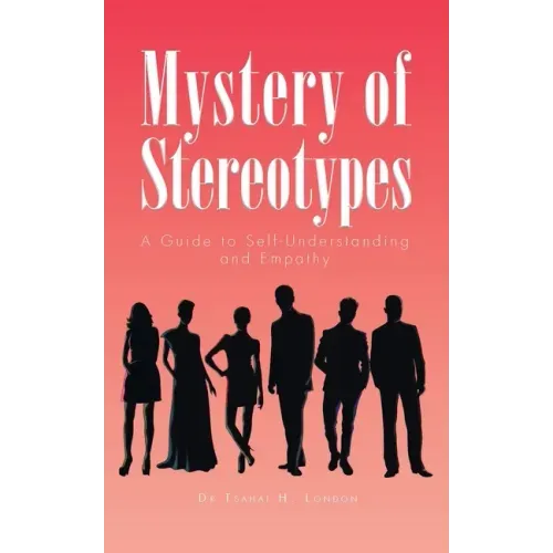 Mystery of Stereotypes: A Guide to Self-Understanding and Empathy
