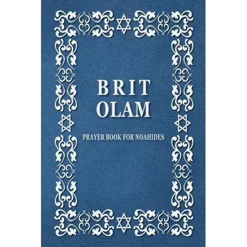 BRIT OLAM, Prayer Book for Noahides