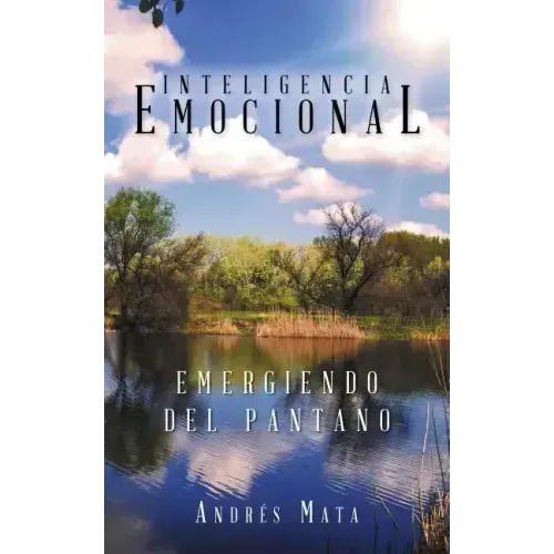 Emergiendo del pantano: Inteligencia emocional